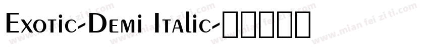 Exotic-Demi Italic字体转换